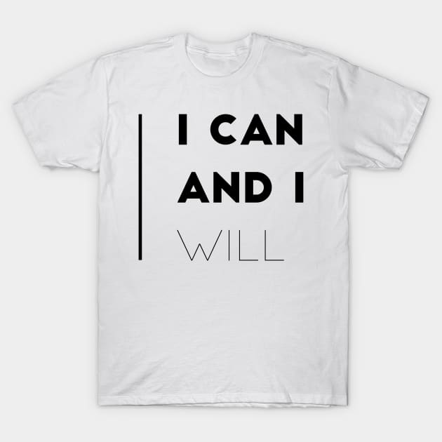 I can and I will T-Shirt by GMAT